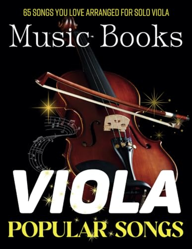 Viola Music Books Popular Songs: 65 Songs You Love Arranged for Solo Viola