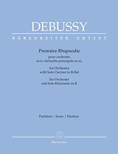 Première Rhapsodie für Orchester mit Solo-Klarinette in B. Partitur, Urtextausgabe. BÄRENREITER URTEXT