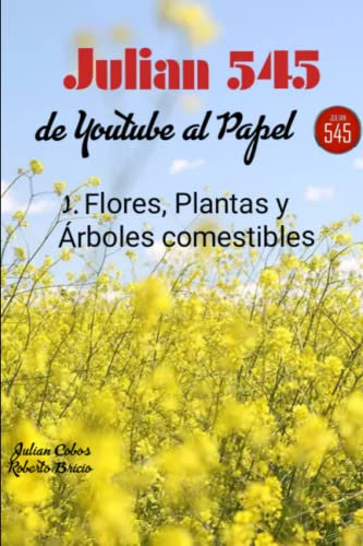 Julian 545, de YouTube al papel - Flores y plantas comestibles