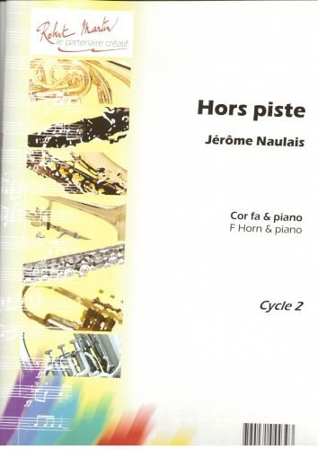ROBERT MARTIN NAULAIS J. - HORS PISTE klassiskt noter horn
