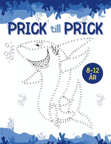 Prick till Prick Aktivitetsbok för Barn 8–12 År Utmanande Punkt till Punkt med Djur och Roliga Motiv: 120 kluriga övningar som tränar logik, koncentration och finmotorik