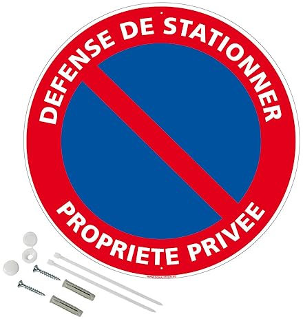 Panneau Défense De Stationner Propriété Privée Plastique Pvc 1 Mm - Diam. 300 Mm Signalisation Prépercée Avec Kit De Fixation Fabrication Française