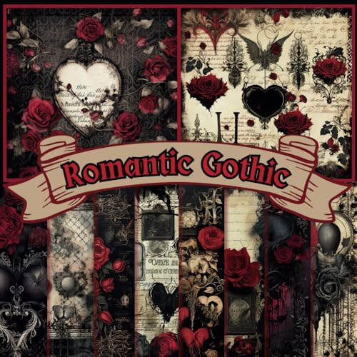 Romantic Gothic Scrapbook Paper Craft Pad: 24 Dark Vintage Designs, 24 Double-Side Sheets, Printed on 8.5x8.5 Sized Paper With Premium Full Colors. ... Collage, Album, DIY Projects and More!
