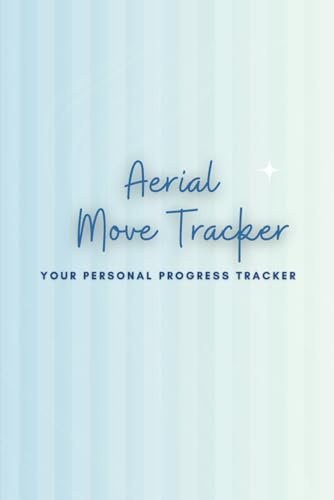 Aerialist Move Tracker: Your Personal Progress Tracker for multi apparatus artists - Hoop, lyra, rope, chain, trapeze, pole and more