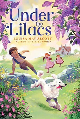 Under the Lilacs (The Louisa May Alcott Hidden Gems Collection)