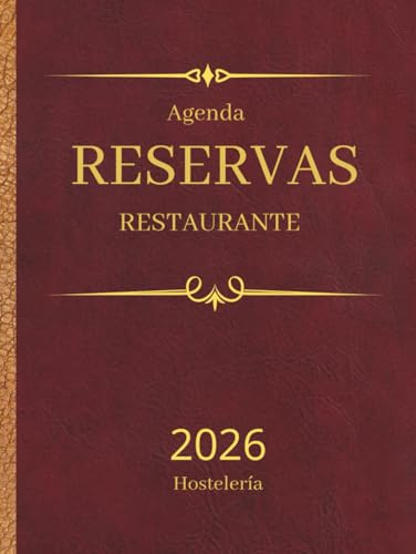 Agenda Reservas Restaurante - Hostelería. Dos paginas por dia: Premium tapa dura, calendario con fechas para organizar reservas de mesas en ... hoteles, pizzerias, pubs o bistros. Tamaño A4