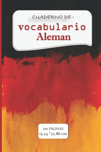 CUADERNO VOCABULARIO Aleman: 110 páginas 3 columnas para almacenar muchas palabras nuevas de alemán ,libreta de vocabulario con índice alfabético,cuaderno vocabulario alemán.