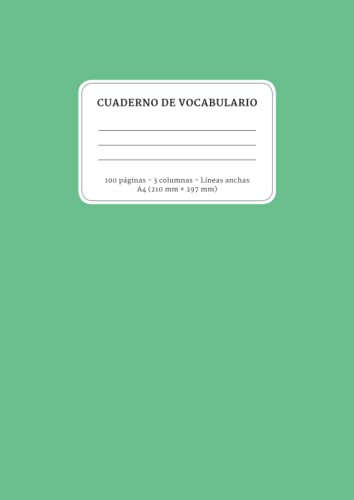 Cuaderno de Vocabulario 3 Columnas: A4 Con Páginas Rayadas, Un Índice de Letras del Alfabeto A-Z y Espacio para 3000 Palabras y Definiciones. Aprende inglés, francés, Terminología médica y Mucho Más