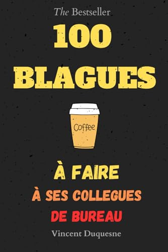 Livre de 100 Blagues à faire à ses collègues de travail au bureau Humour 108 pages S'amuser et rire au travail