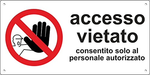 Pubblimania Accesso Vietato | Consentito solo al Personale Autorizzato - Cartello in alluminio composito metallo 3 mm di spessore (Cm 29x14,5 Accesso Vietato)