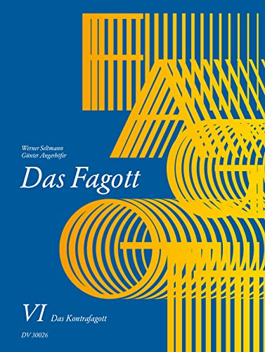 Das Fagott - Schulwerk in 6 Bänden. Band 6: Das Kontrafagott (DV 30026)