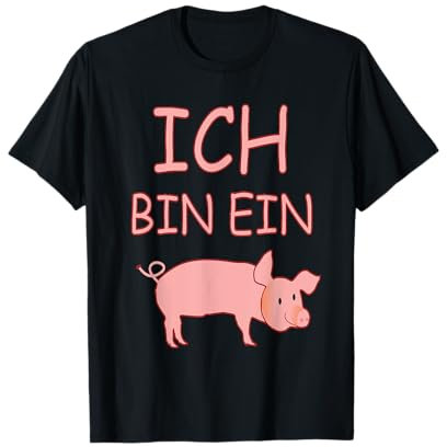 Ich bin ein Schwein T-Shirt