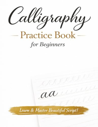 Calligraphy Practice Book for Beginners: Minimal Blank Calligraphy Notebook for Daily Practice