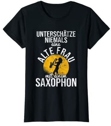 Womens Old Woman with Saxophone Musician Pensioner Saxophone T-Shirt