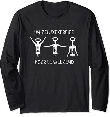 Un Peu D'Exercice Pour Le Weekend Amateurs de Vin Manche Longue