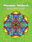 Mandala Malbuch Für Kinder ab 8 Jahren: Um Spannungen und Ängste abzubauen, färben Sie Mandalas, Tiere, Muster, Blumen und botanische Designs.