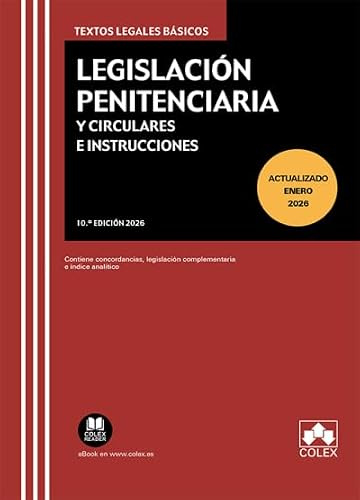 Legislación Penitenciaria y Circulares e Instrucciones: Contiene concordancias, legislación complementaria e índice analítico (texto legal basico)