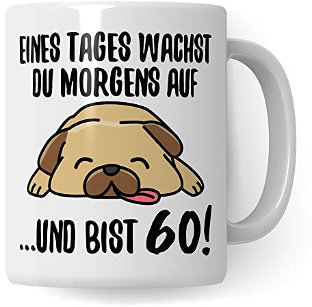 Tasse 60. Geburtstag, Geschenk 60 Geburtstag Frau & Mann, Becher mit Spruch Hunde Motiv, Kaffeebecher Geschenkidee, Kaffeetasse Deko Geburtstagsgeschenk