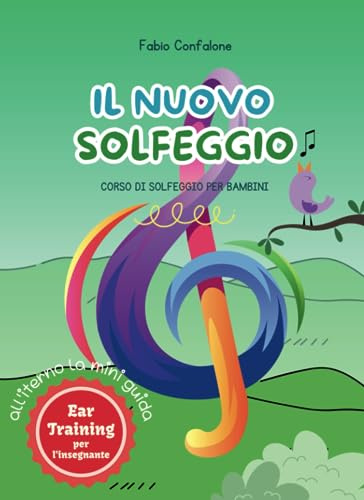 Il nuovo solfeggio. Corso di solfeggio per bambini