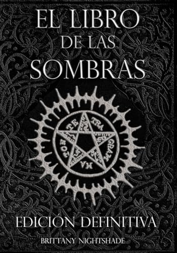 El Libro de las Sombras: Magia Roja, Blanca y Negra, Edición Definitiva