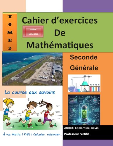 Cahier d'exercices de Mathématiques Seconde - Tome 2 : Trimestre 2: Les clés pour comprendre et transformer notre monde au service du progrès