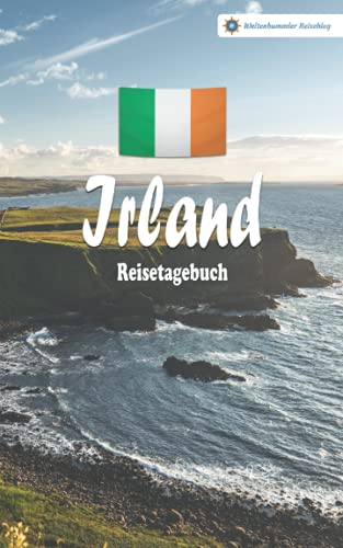 Irland Reisetagebuch: Buntes Reise-Notizbuch zum Selberschreiben | Mit Checklisten und Fragen zum Ausfüllen | Kompaktes A5 Format (Reisetagebücher vom Weltenbummler Reiseblog)