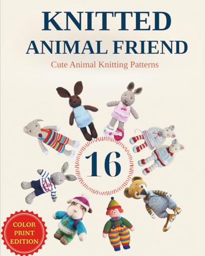 16 Knitted Animal Friend: Cute Animal Knitting Patterns
