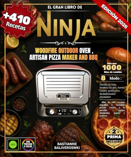 El gran libro de NINJA Woodfire Outdoor Oven, Artisan Pizza Maker and BBQ: Más de 410 recetas sencillas y variadas: pizzas, carnes a la parrilla, carnes ahumadas, panes y postres.