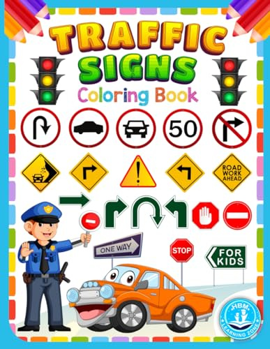 Traffic Sign Coloring Book for Kids: Immerse Your Child in a Colorful Adventure of Road Safety Education with the Exciting Traffic Sign, Icon, and Symbol Coloring Book.