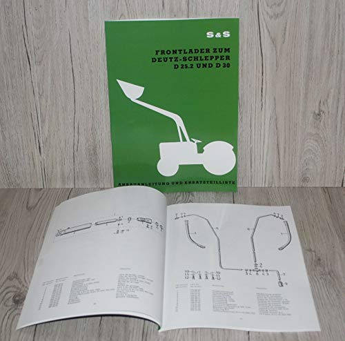 Deutz Bedienungs- und Anbauanleitung Frontlader S+S zum Traktor D 25.2 und D 30