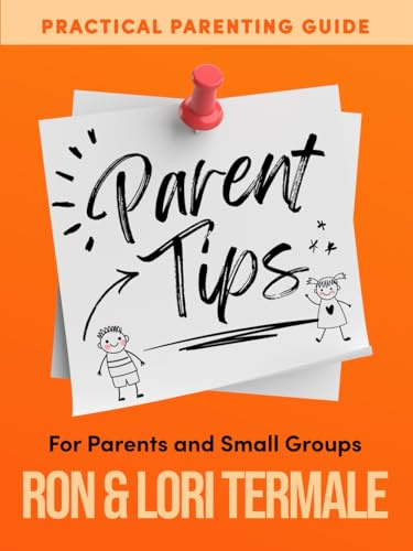 Parent Tips: Practical parenting guide