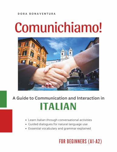 Comunichiamo!: A Guide to Communication and Interaction in Italian