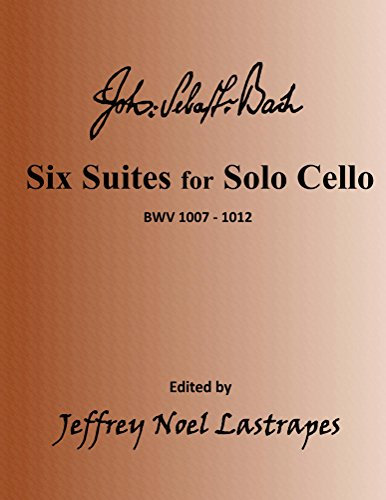 Six Suites for Solo Cello (English Edition)