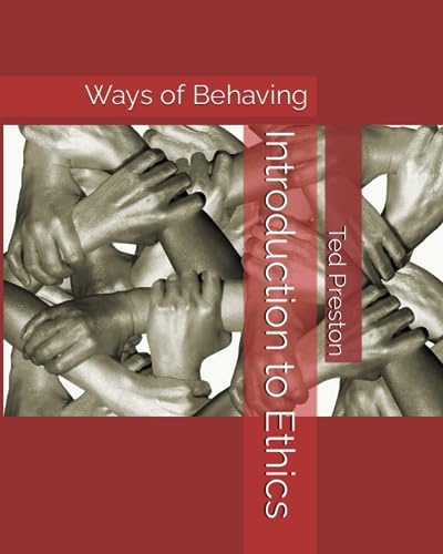 Introduction to Ethics: Ways of Behaving (E(d)udaimonia Textbooks)