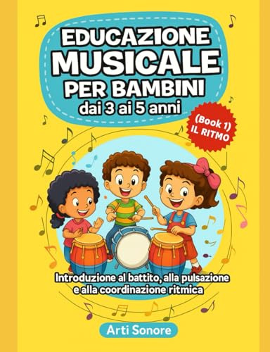 EDUCAZIONE MUSICALE PER BAMBINI - dai 3 ai 5 anni: Introduzione al battito, alla pulsazione e alla coordinazione ritmica