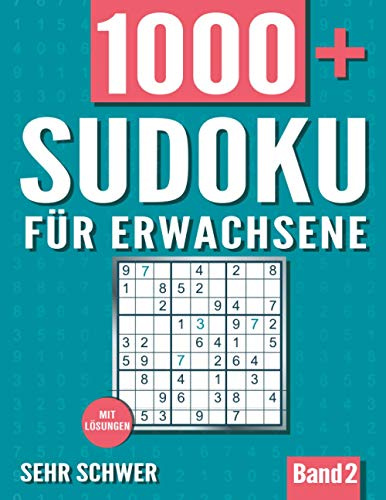 Sudoku für Erwachsene: Sudoku Heft mit 1000+ Rätseln Schwierigkeit Sehr Schwer - mit Lösungen - Band 2