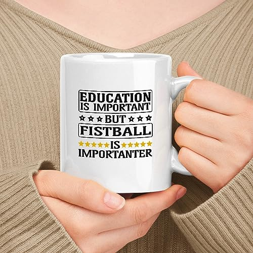 muggable Funny Gift For Fistball Lovers, White 11oz Ceramic Mug - Education Is Important But Fistball Is Importanter