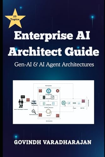 Enterprise AI Architect Guide: Gen-AI & AI Agent Architectures