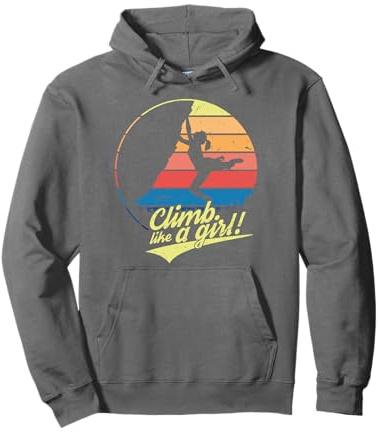 Climb like a girl | Slogan d'escalade pour les femmes grimpantes Sweat à Capuche