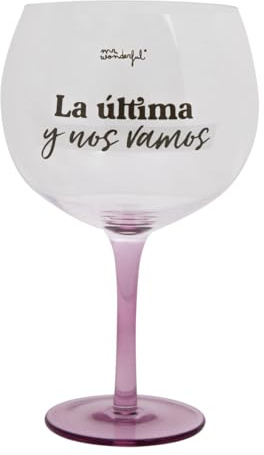 Mr. Wonderful - Copa de balón - La última y nos vamos - Copa de balón con mensaje - Realizada en vidrio - Capacidad: 70 cl.
