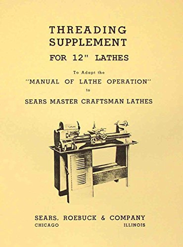 ATLAS-CRAFTSMAN 12 New Metal Lathe Threading Operation Manual