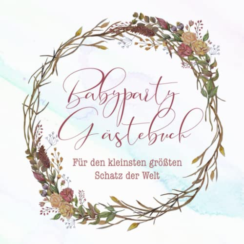 Babyparty Gästebuch: Für den kleinsten größten Schatz der Welt: Babyparty Gender Reveal Erinnerungsbuch Zum Ausfüllen, Viel Platz für Fotos, Wünsche und Gäste. Neutral gehalten für Junge & Mädchen