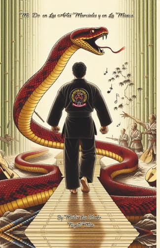 MI DO EN LAS ARTES MARCIALES Y EN LA MUSICA: NEGRITO MAN: Autobiografía de Artes Marciales y Música