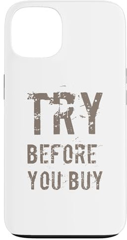 Buying Quotes Funny Text Quotes Try Before You Buy Case for iPhone 13