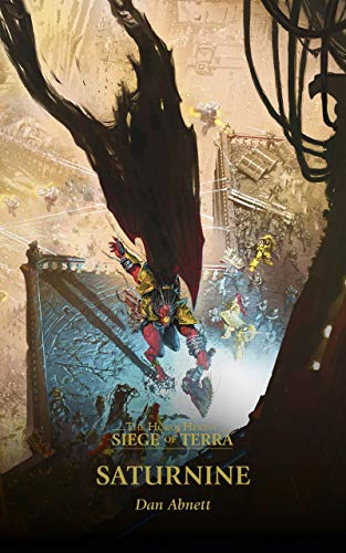 Saturnine (The Horus Heresy: Siege of Terra Book 4) (Volume 4)