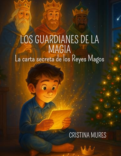LOS GUARDIANES DE LA MAGIA: La carta secreta de los Reyes Magos