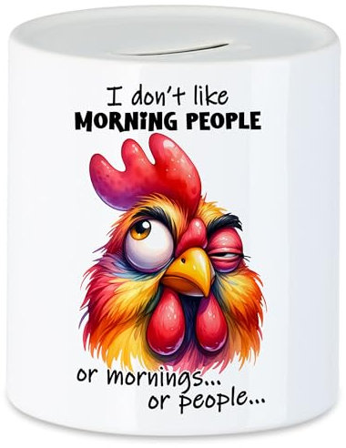 Hey!Print I Don't Like Morning People Spardose Lustiges Huhn Morgenmuffel Humor Geschenk Idee