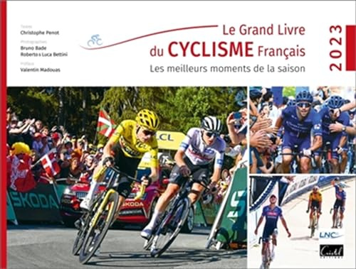 Le Grand Livre du Cyclisme français: Les meilleurs moments de la saison 2023
