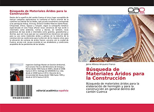 Búsqueda de Materiales Áridos para la Construcción: Búsqueda de materiales áridos para la elaboración de hormigón y para la construcción en general dentro del cantón Cuenca