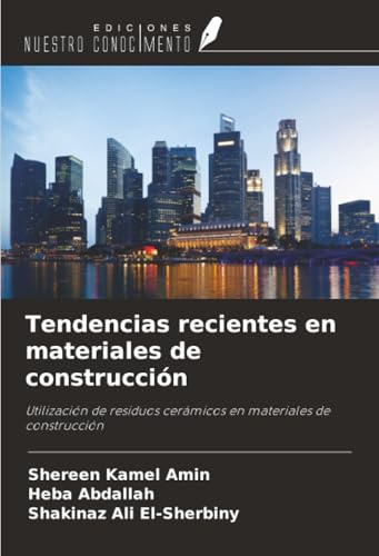 Tendencias recientes en materiales de construcción: Utilización de residuos cerámicos en materiales de construcción